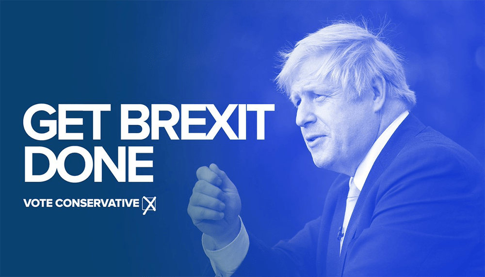Get Brexit Done Vote Conservative with Boris